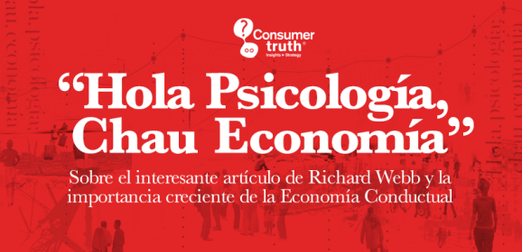 “Hola Psicología, Chau Economía”. Sobre el interesante artículo de Richard Webb y la importancia creciente de la Economía Conductual