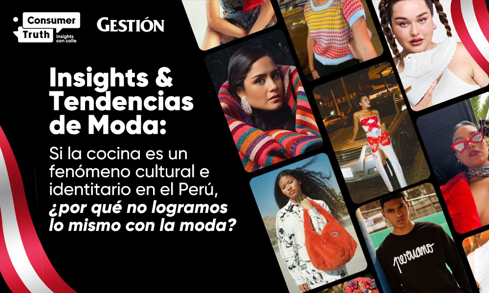 Insights & Tendencias de Moda: Si la cocina es un fenómeno cultural e identitario en el Perú, ¿por qué no logramos lo mismo con la moda?